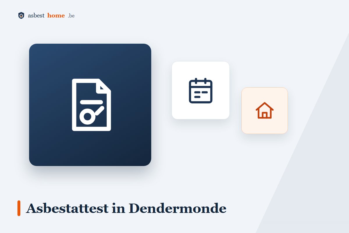 Asbestattest in Dendermonde voor woningen uit de wederopbouw en de naoorlogse uitbreiding