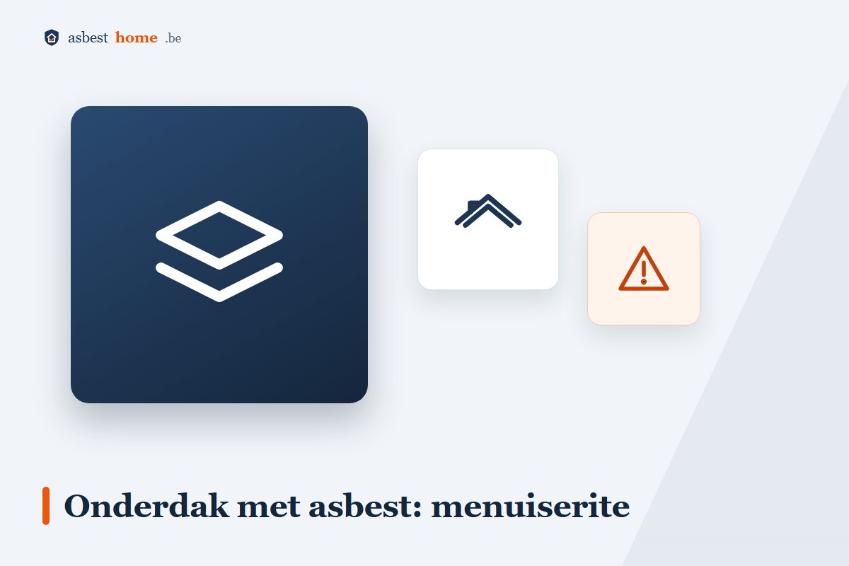Onderdak met asbest: menuiserite-platen onder de pannen herkennen