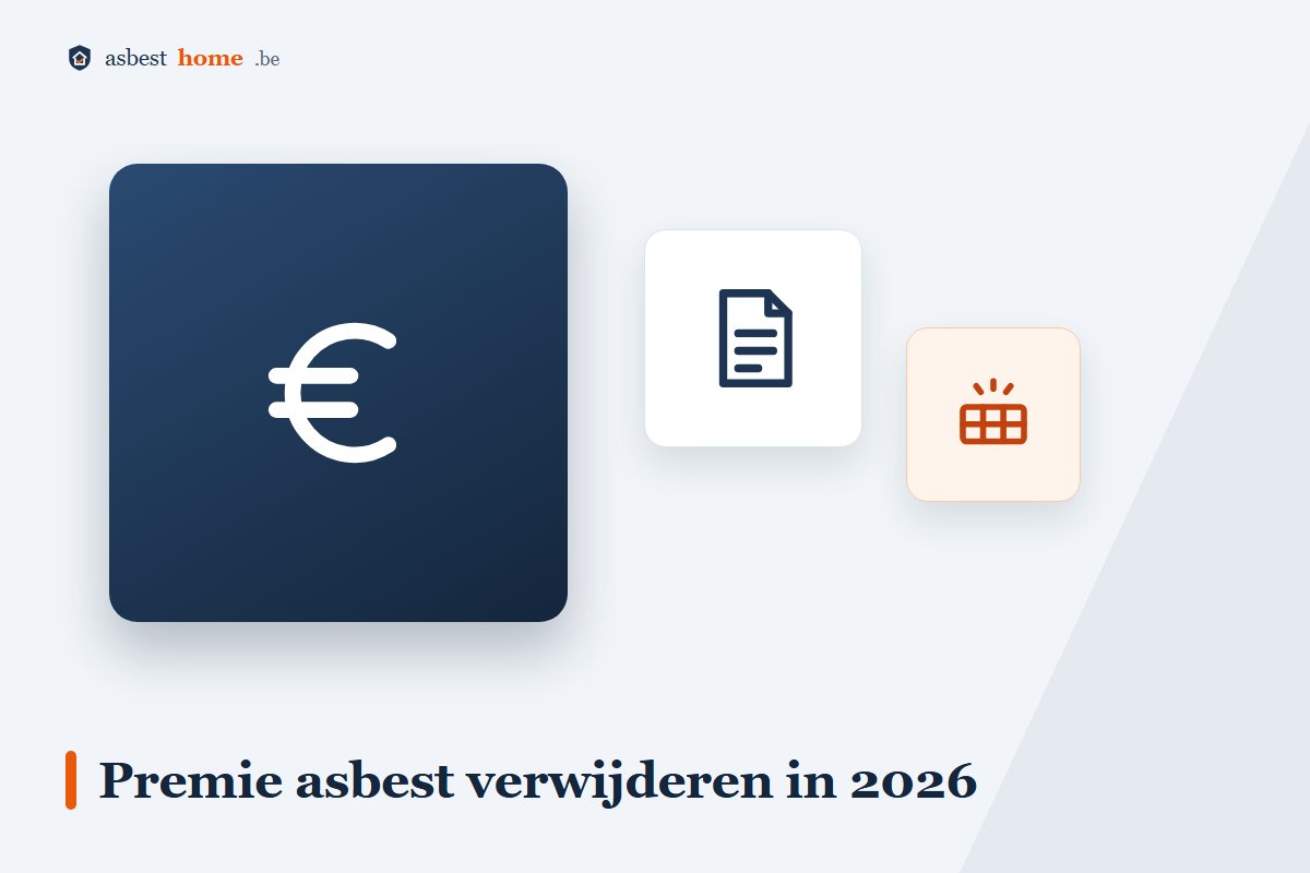 Premie asbest verwijderen 2026 in Vlaanderen: Mijn VerbouwPremie en Fluvius